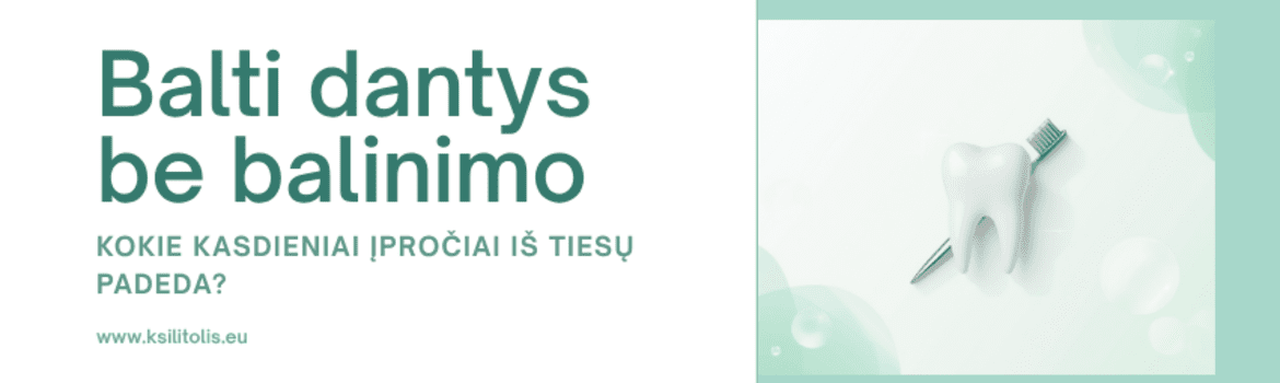 Balti dantys be balinimo: kokie kasdieniai įpročiai iš tiesų padeda?